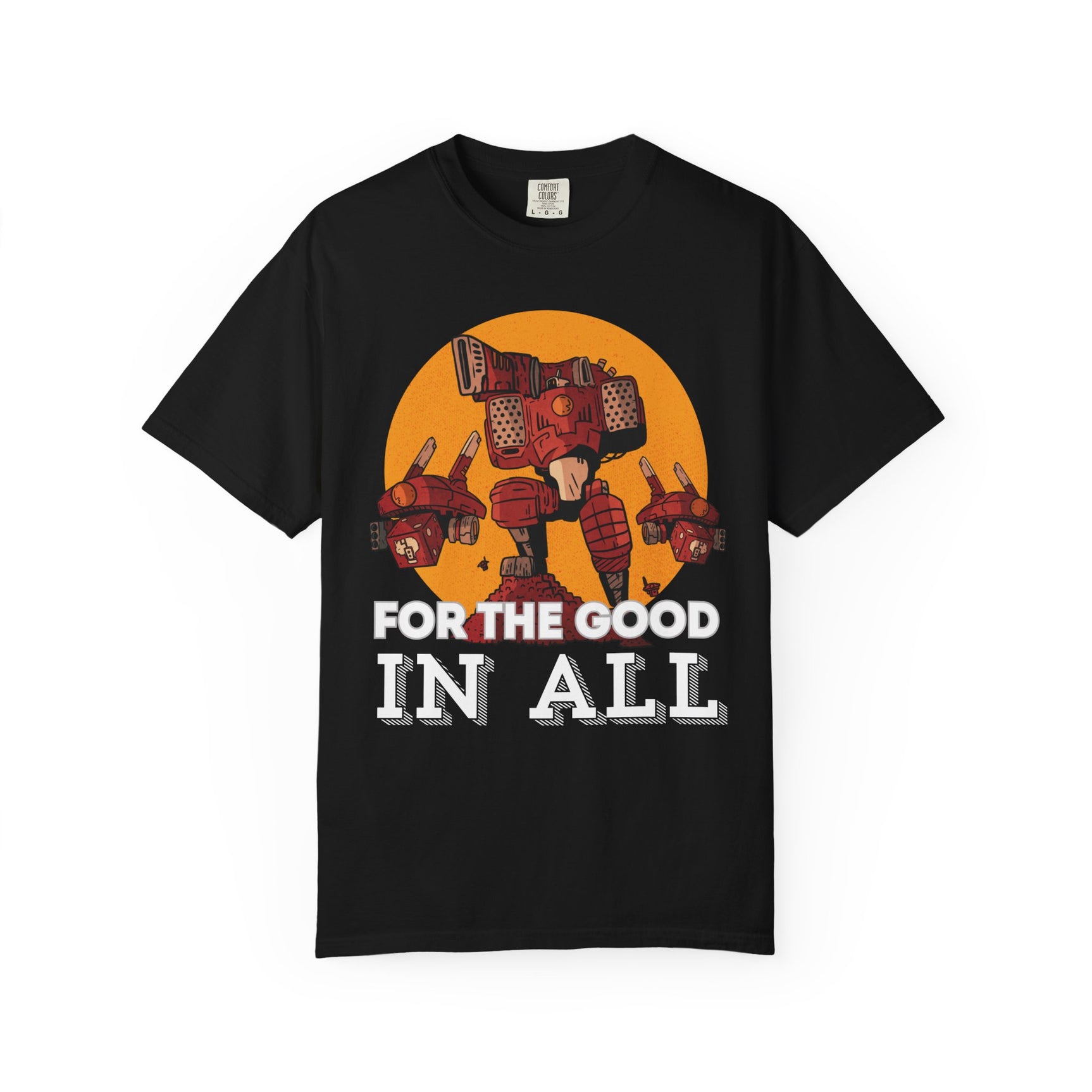 Good Robot - For the Good In All T-shirt