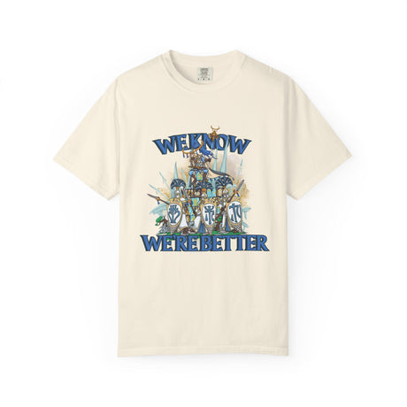 We're Better T-shirt