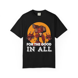 Good Robot - For the Good In All T-shirt